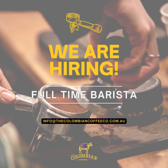 ☕ Join The Colombian Coffee Co. Team! ☕

Are you passionate about coffee, skilled in the art of brewing, and ready to elevate your career in the world of specialty coffee? We're on the lookout for a talented Full-Time Barista to join our coffee-loving family! ☕🇨🇴

📌 Position: Full-Time Barista
📍 Location: Mooloolaba
🕒 Hours: Full-Time
📧 Apply now at info@thecolombiancoffeeco.com.au

What we're looking for:
✨ Genuine love for coffee
✨ A couple of years experience in the industry
✨ A commitment to quality and a passion for excellence.
✨ A team player with a warm smile and a welcoming personality

What we offer:
💃🏽 The opportunity to work with the finest Colombian coffee beans
🌟 The chance to work at any of our 4 shops in rotating shifts 
☕ A dynamic and supportive team
💡 Room for growth and advancement in the coffee industry including roasting

If you're ready to pour your heart and soul into every cup, we want to hear from you! 🐴